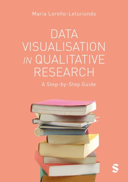 Data Visualisation in Qualitative Research av Maria Lorono-Leturiondo