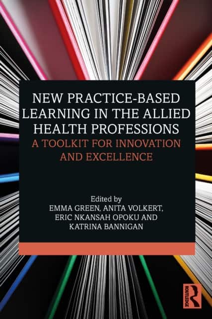 New Practice-based Learning in the Allied Health Professions av Anita Volkert