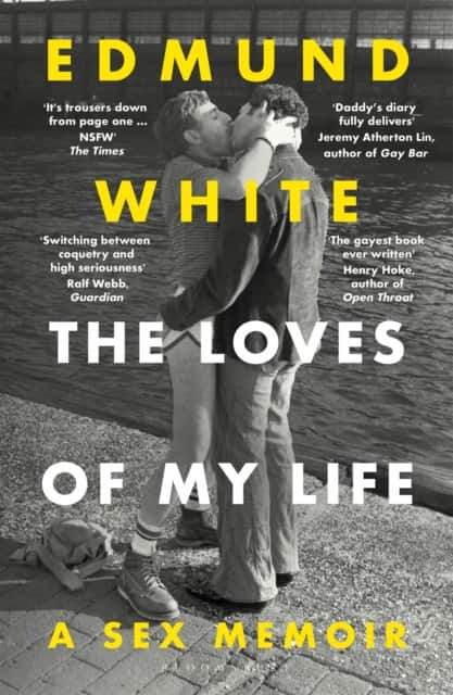 The Loves of My Life av Edmund White
