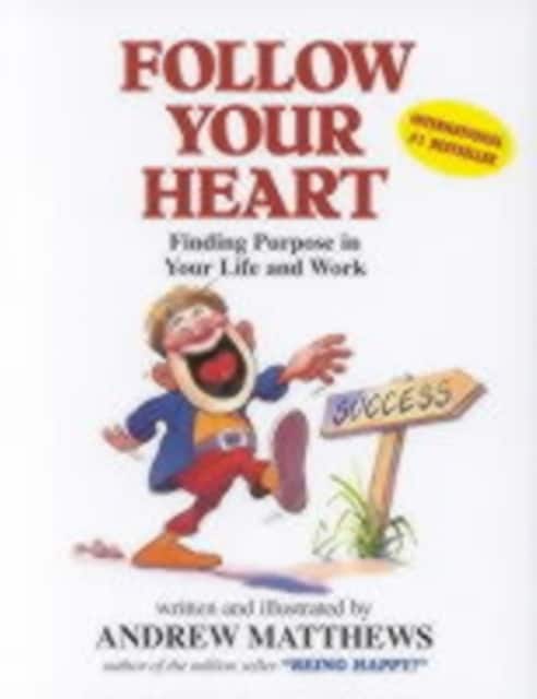 Follow Your Heart av Andrew Matthews