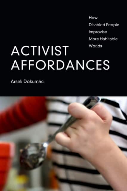Activist Affordances av Arseli Dokumaci