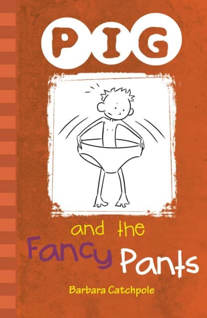 PIG and the Fancy Pants av Barbara Catchpole