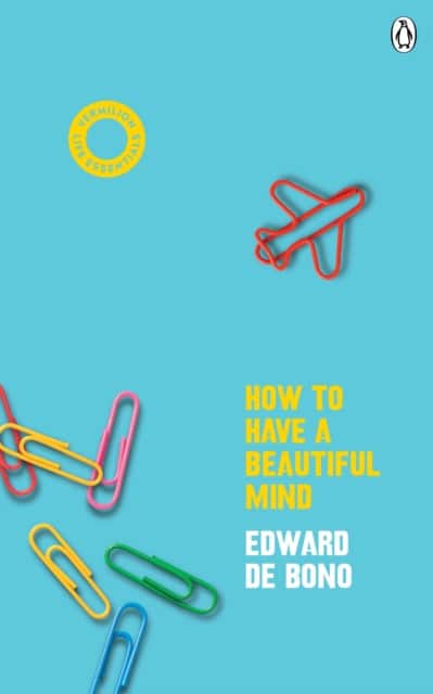 How To Have A Beautiful Mind av Edward de Bono