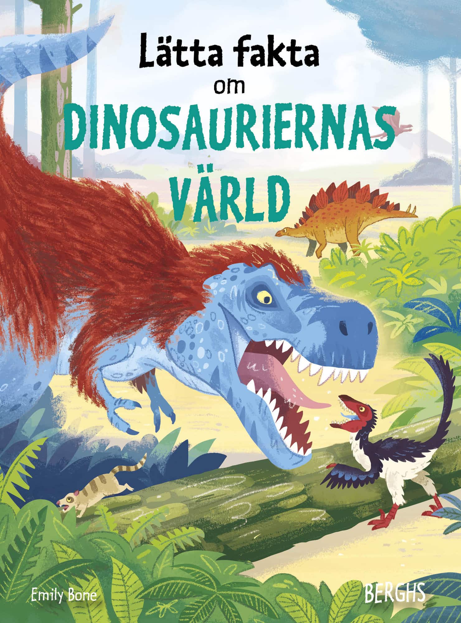 Lätta fakta om dinosauriernas värld av Emily Bone