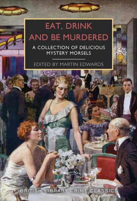 Eat, Drink and Be Murdered av Michael Gilbert