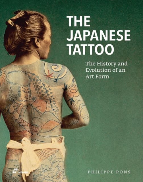 The Japanese Tattoo – The History and Evolution of an Art Form