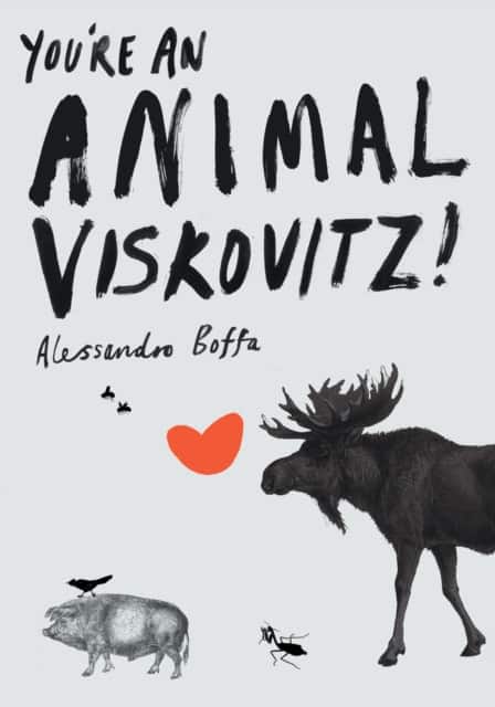 You're An Animal, Viskovitz! av Alessandro Boffa