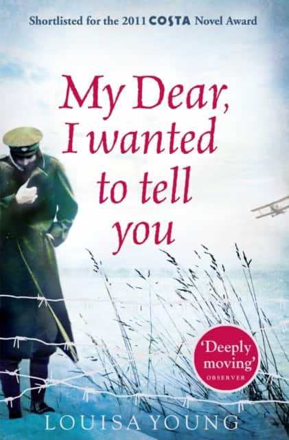 My Dear I Wanted to Tell You av Louisa Young