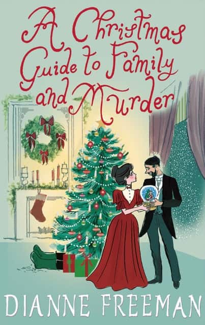 A Christmas Guide to Family and Murder av Dianne Freeman