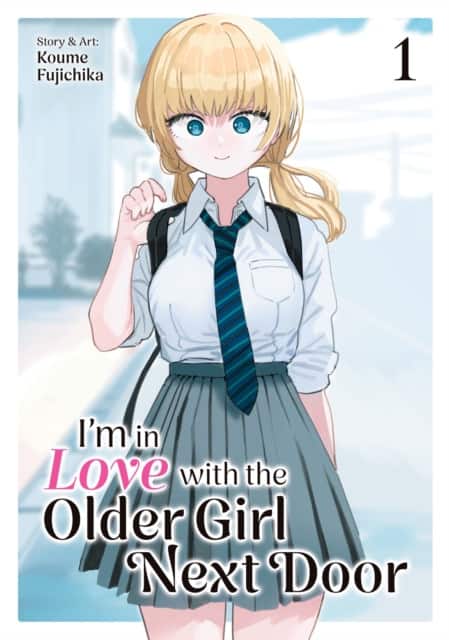 I'm in Love with the Older Girl Next Door Vol. 1 av Koume Fujichika