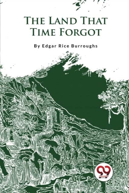 The Land That Time Forgot av Edgar Rice Burroughs