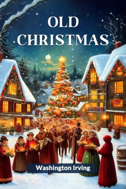 Old Christmas (Edition2024) av Washington Irving