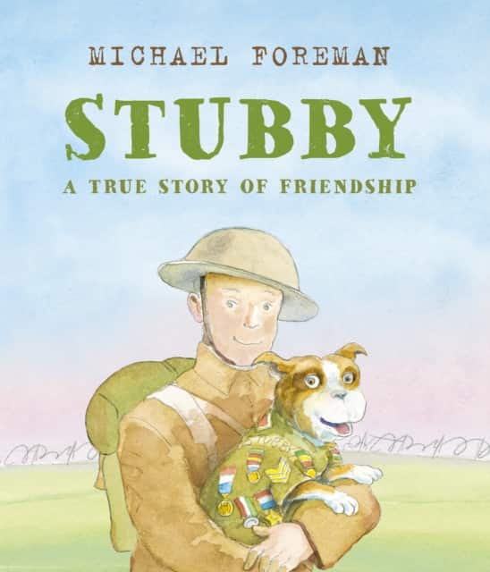 Stubby: A True Story of Friendship av Michael Foreman