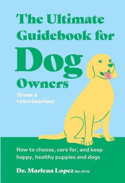 The Ultimate Guidebook for Dog Owners (from a veterinarian) av Dr. Marlena Lopez BSc DVM
