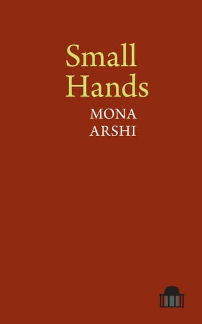 Small Hands av Mona Arshi