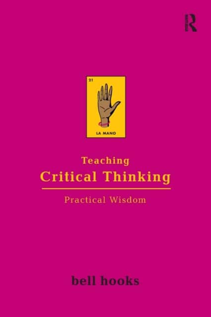 Teaching Critical Thinking av bell hooks
