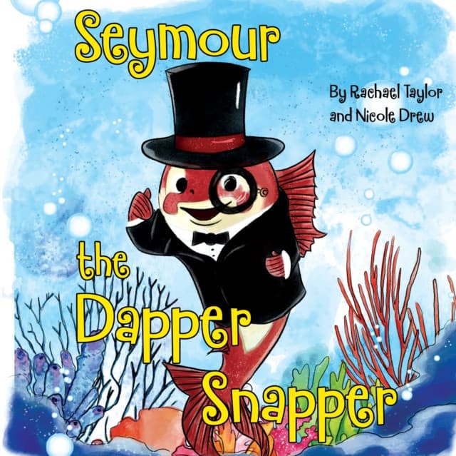 Seymour, the Dapper Snapper