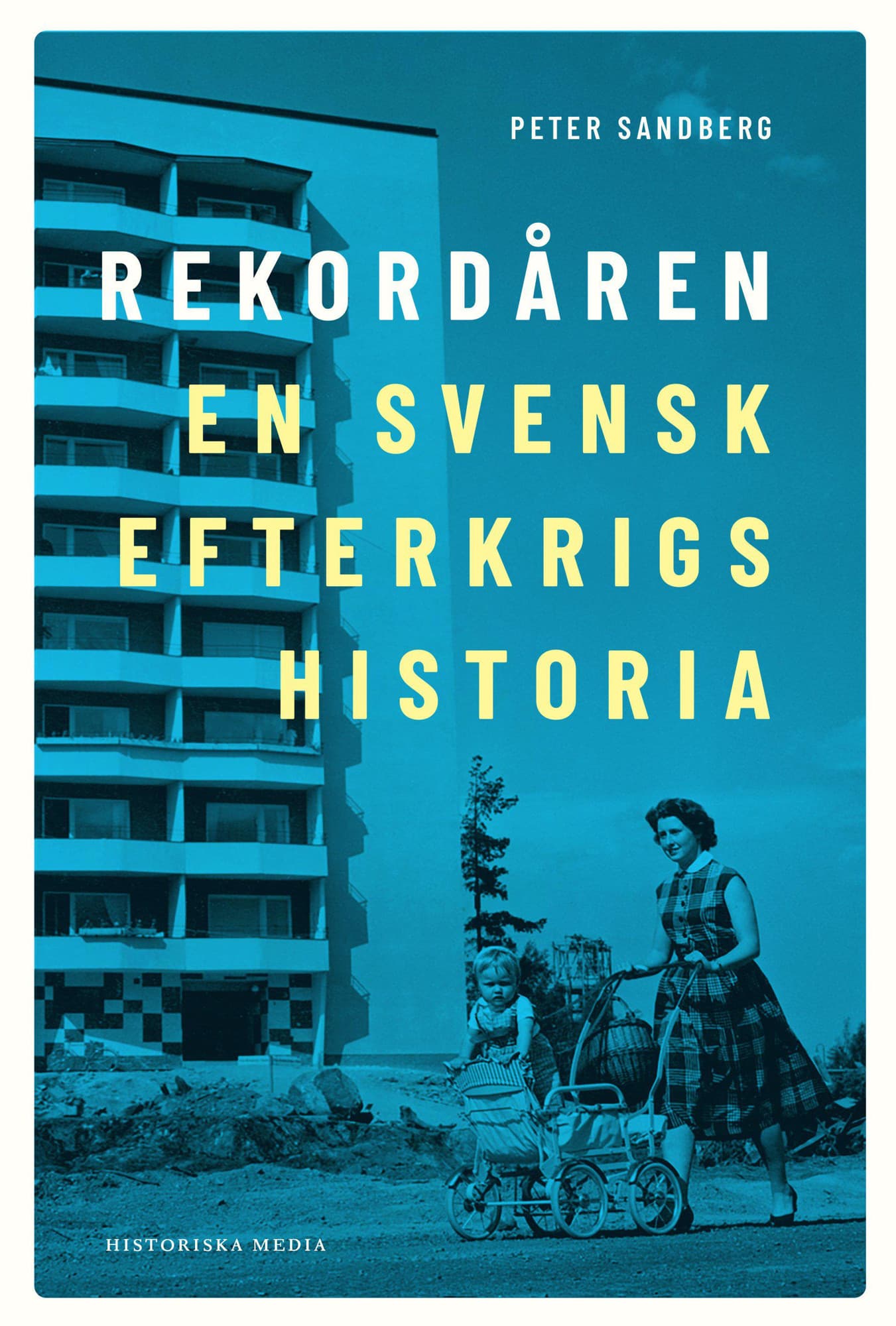 Rekordåren : en svensk efterkrigshistoria