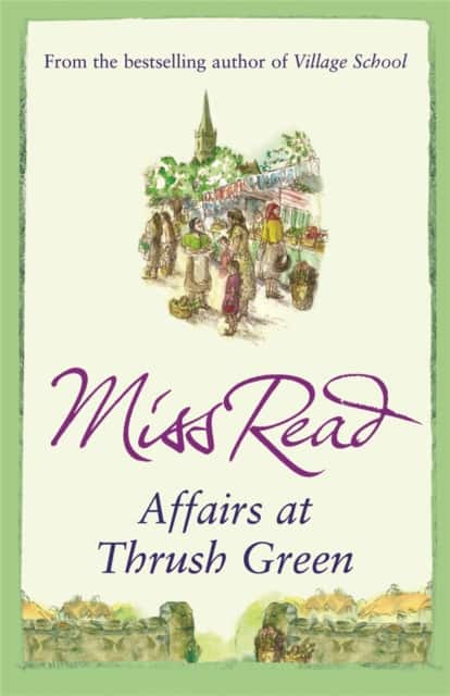 Affairs at Thrush Green av Miss Read