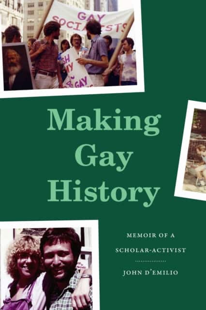 Making Gay History av John D'Emilio
