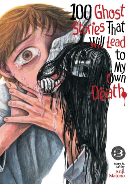 100 Ghost Stories That Will Lead to My Own Death Vol. 3 av Anji Matono