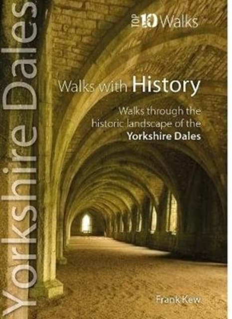 Walks with History - Yorkshire Dales (Top 10)