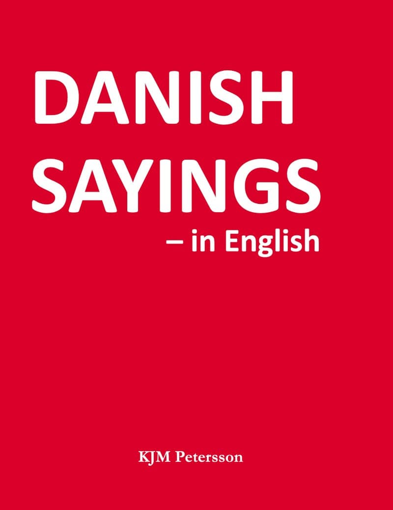 Danish sayings – in English