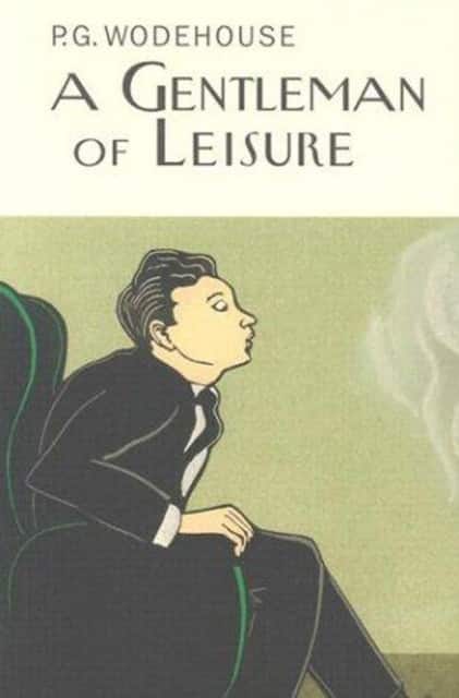 A Gentleman Of Leisure av P.G. Wodehouse