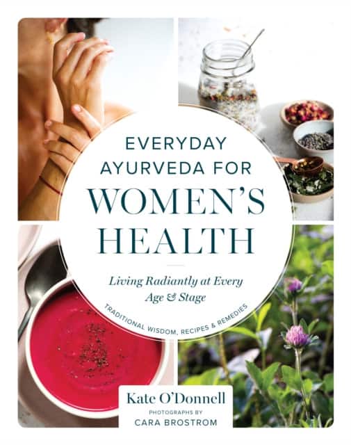 Everyday Ayurveda for Women's Health av Kate O'Donnell