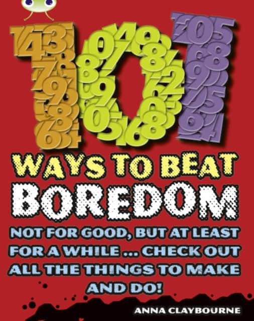 Bug Club Independent Non Fiction Year 3 Brown B 101 Ways to Beat Boredom av Anna Claybourne