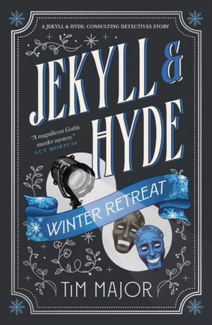 Jekyll & Hyde: Consulting Detectives - Jekyll & Hyde: Winter Retreat av Tim Major