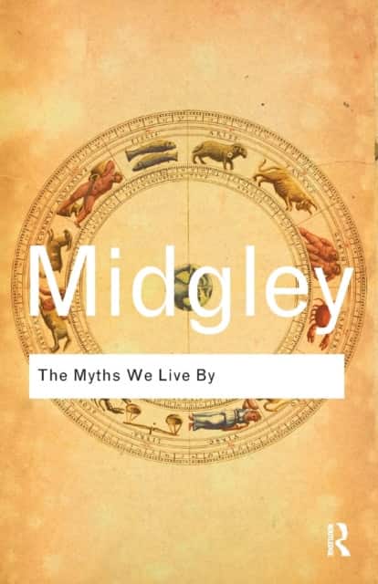 The Myths We Live By av Mary Midgley