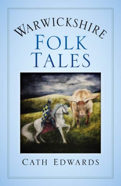Warwickshire Folk Tales av Cath Edwards