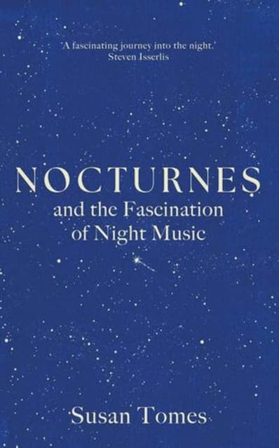 Nocturnes – and the Fascination of Night Music