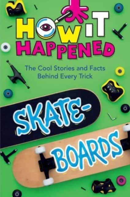 How It Happened! Skateboards av Paige Towler