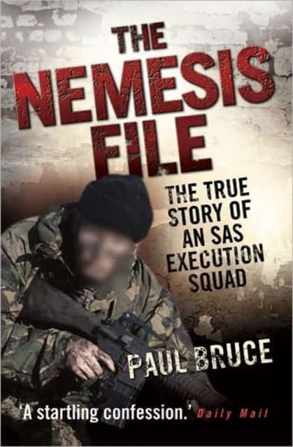 The Nemesis File - The True Story of an SAS Execution Squad av Paul Bruce