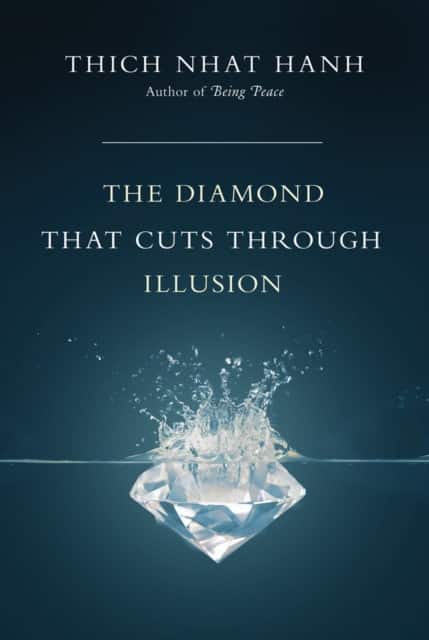 The Diamond That Cuts Through Illusion av Thich Nhat Hanh