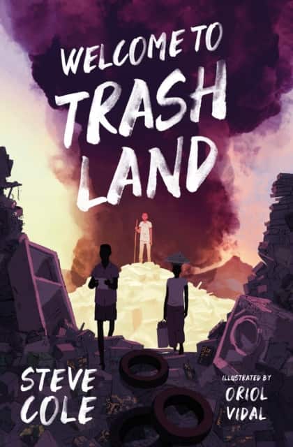 WELCOME TO TRASHLAND av Steve Cole