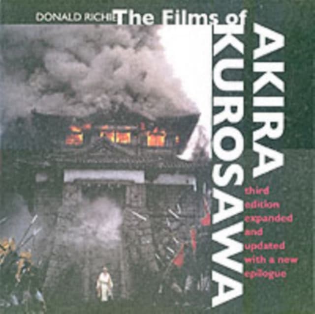 The Films of Akira Kurosawa – 3e Expanded & Updated