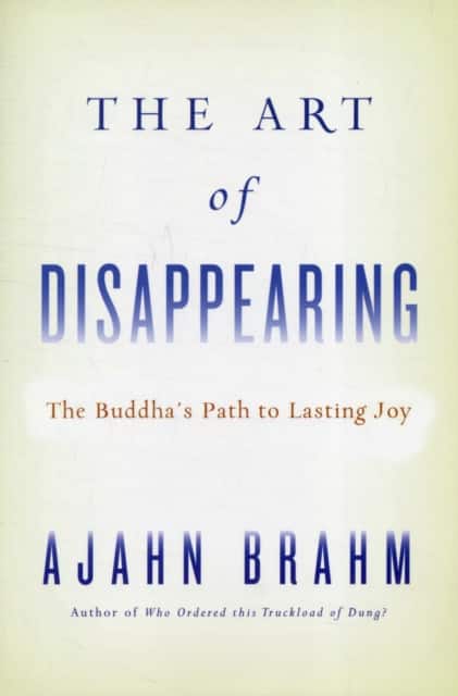 THE The Art of Disappearing av Ajahn Brahm