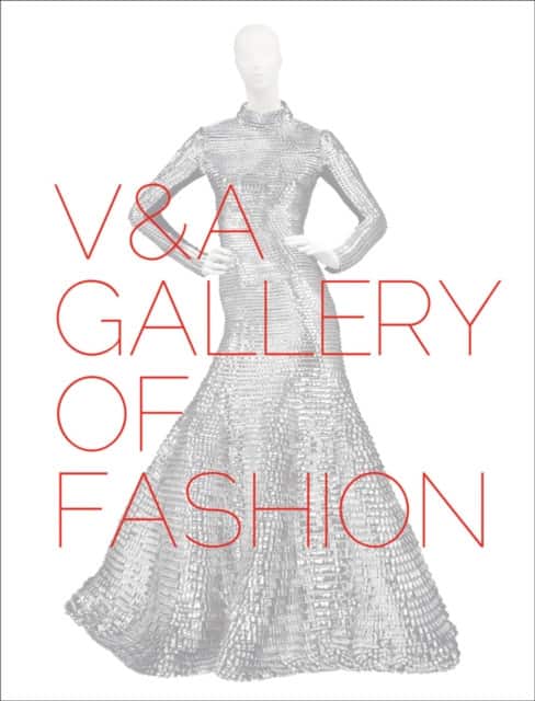 V&A Gallery of Fashion av Claire Wilcox