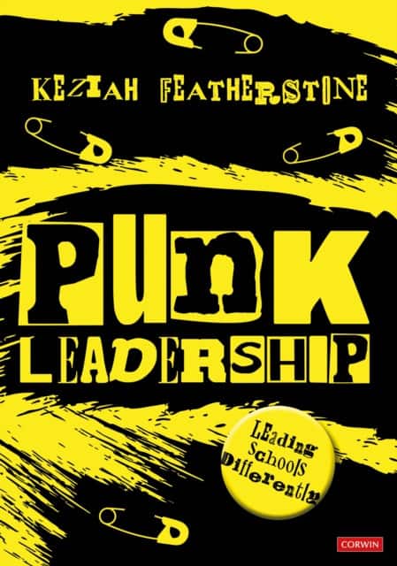 Punk Leadership: Leading schools differently av Keziah Featherstone