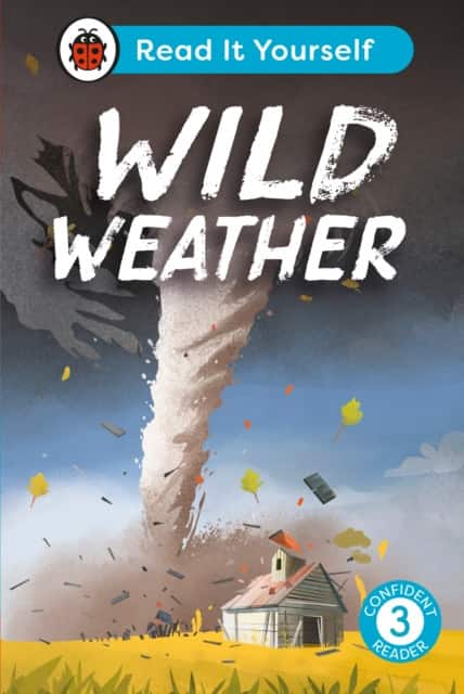 Wild Weather: Read It Yourself - Level 3 Confident Reader av Ladybird