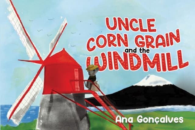 Uncle Corn Grain and the Windmill