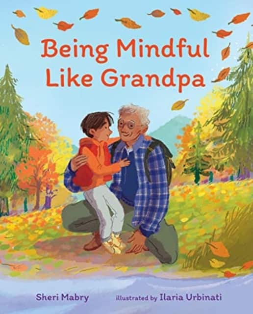 BEING MINDFUL LIKE GRANDPA av Sheri Mabry