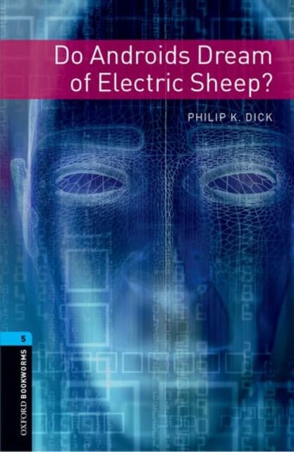 Oxford Bookworms Library: Level 5: Do Androids Dream of Electric Sheep?