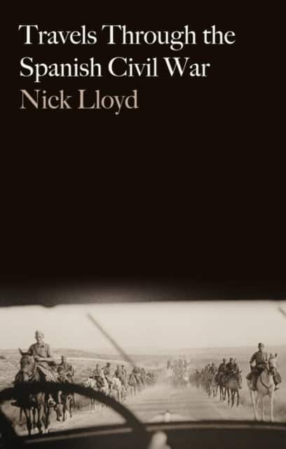 Travels Through the Spanish Civil War av Nick Lloyd