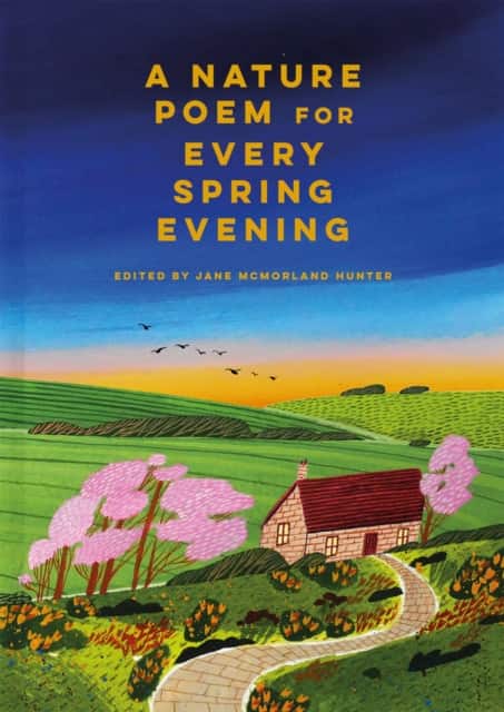 A Nature Poem for Every Spring Evening av Jane Mcmorland Hunter