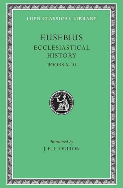 Ecclesiastical History, Volume II – Books 6–10 (Trans. Oulton)(Greek)