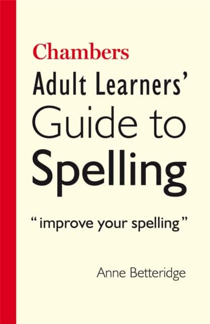 Chambers Adult Learner's Guide to Spelling av Anne Betteridge